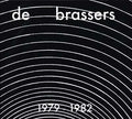 DE BRASSERS - 1979-1982 CD CD+DVD