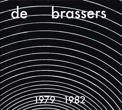 DE BRASSERS - 1979-1982 CD CD+DVD