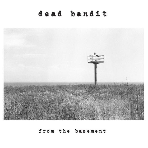 DEAD BANDIT - From The Basement Vinyl LP