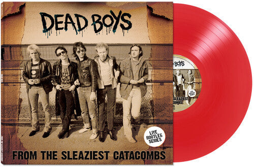 Dead Boys - From The Sleaziest Catacombs [Red Vinyl] Vinyl