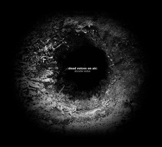 DEAD VOICES ON AIR - Abrader Redux CD