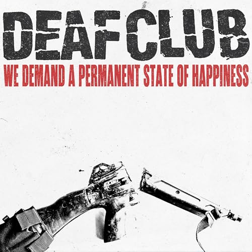 Deaf Club - We Demand A Permanent State Of Happiness Vinyl