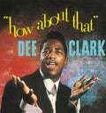 DEE CLARK - How About That Vinyl LP