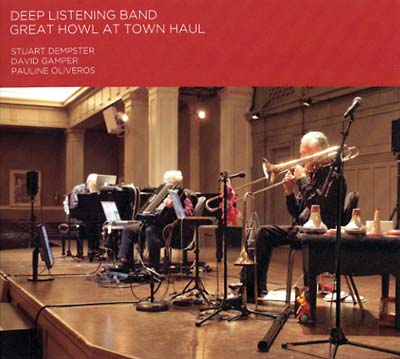 DEEP LISTENING BAND - Great Howl At Town Haul CD CD
