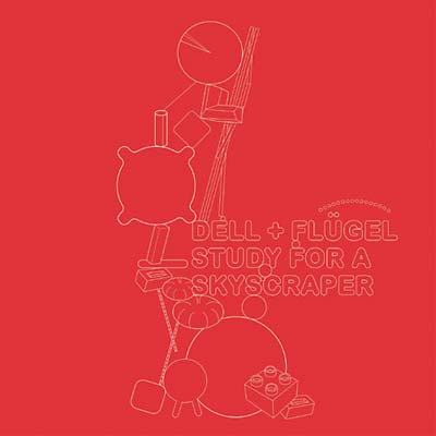 DELL & FLUGEL - Study For a Skyscraper EP Vinyl 12"