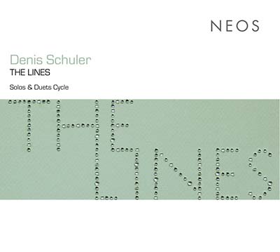 DENIS SCHULER - The Lines: Solos & Duets Cycle CD CD