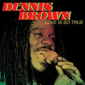 Dennis Brown - Love Is So True Vinyl LP