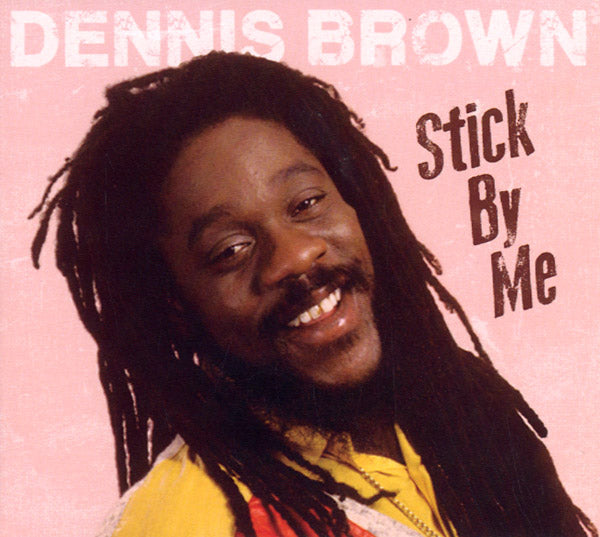 Dennis Brown - Stick By Me CD CD