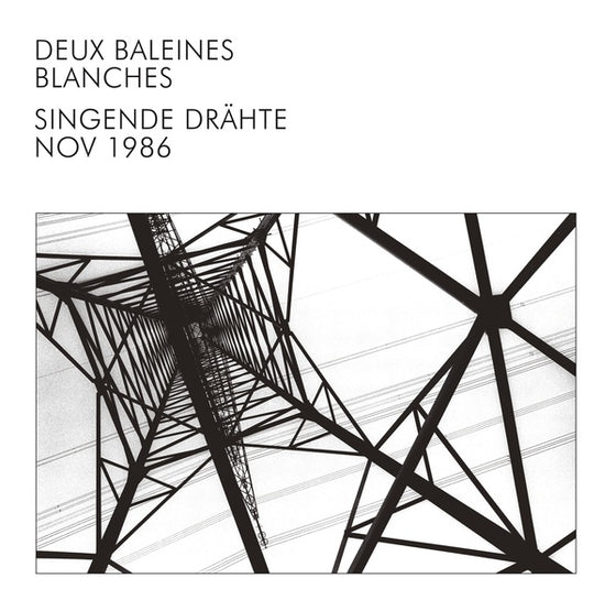 DEUX BALEINES BLANCHES - Singende Drahte CD