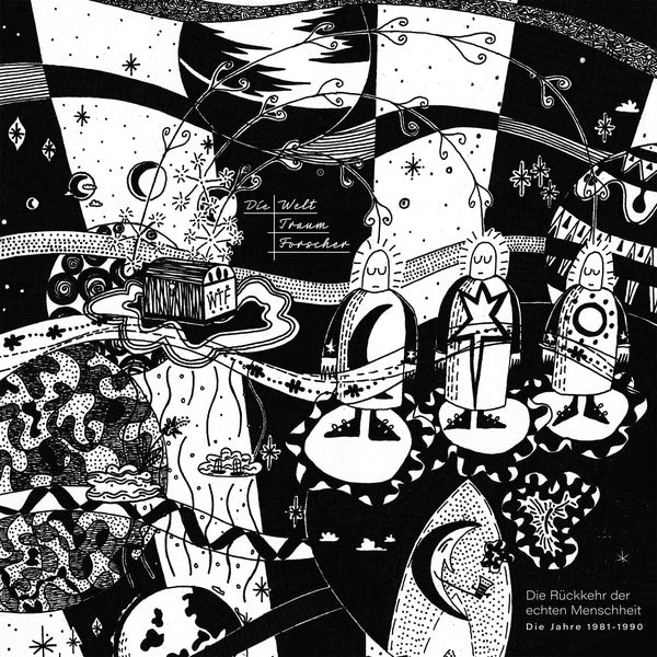 DIE WELTTRAUMFORSCHER - Die Ruckkehr Der Echten Menschheit (1981-1990) CD CD