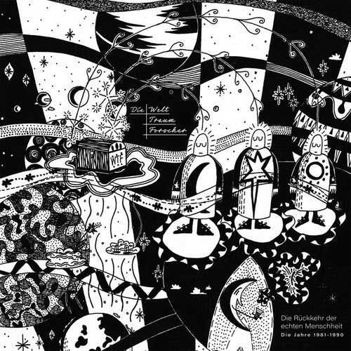 DIE WELTTRAUMFORSCHER - Die Ruckkehr Der Echten Menschheit (1981-1990) CD CD