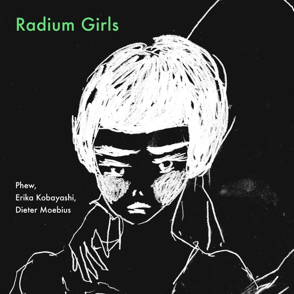 Dieter Moebius Phew, Erika Kobayashi - Radium Girls [Lp] Vinyl