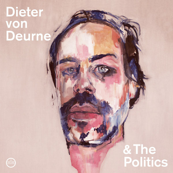 DIETER VON DEURNE & THE POLITICS - Dieter Von Deurne & The Politics Vinyl LP