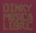 DINKY - Musica Libre - Dinky In The Mix CD CD