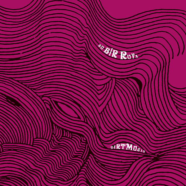DIRTMUSIC - Bu Bir Ruya Vinyl LP