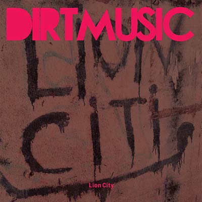 DIRTMUSIC - Lion City Vinyl LP+CD