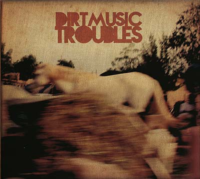 DIRTMUSIC - Troubles CD CD