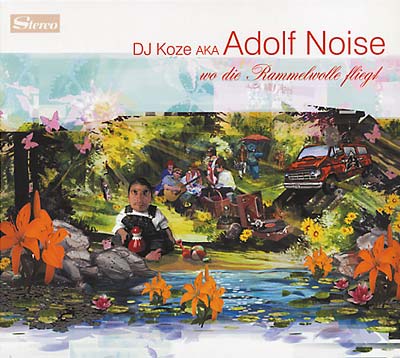 DJ KOZE AKA ADOLF NOISE - Wo Die Rammelwolle Fliegt CD