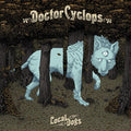 DOCTOR CYCLOPS - Local Dogs (Blue Vinyl) Vinyl LP