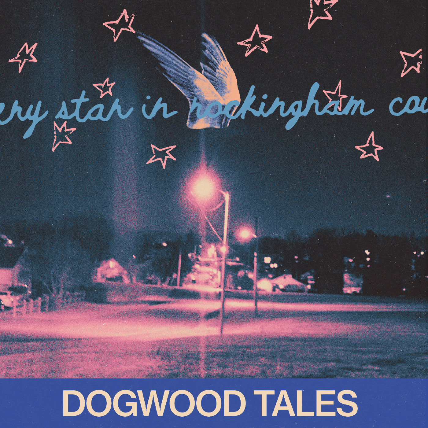 Dogwood Tales - Every Star In Rockingham County Vinyl