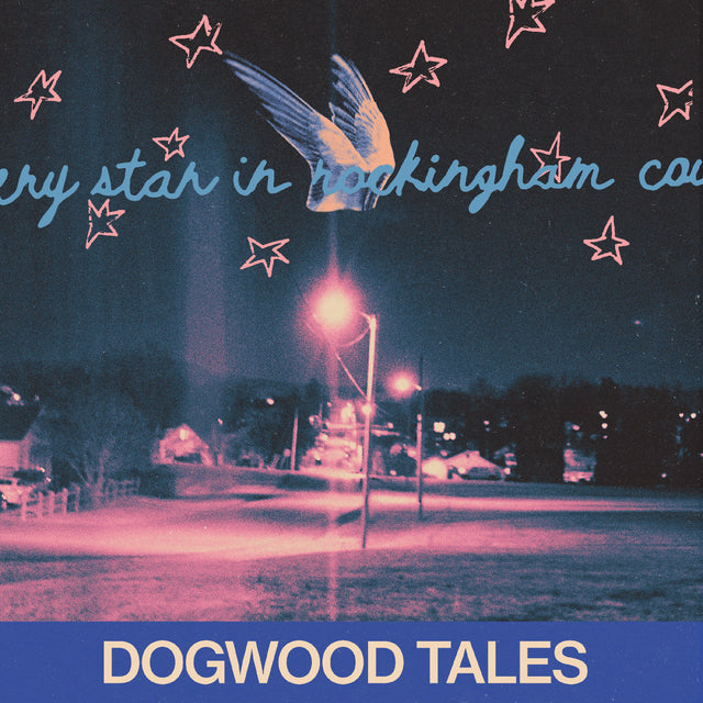 Dogwood Tales - Every Star In Rockingham County Vinyl