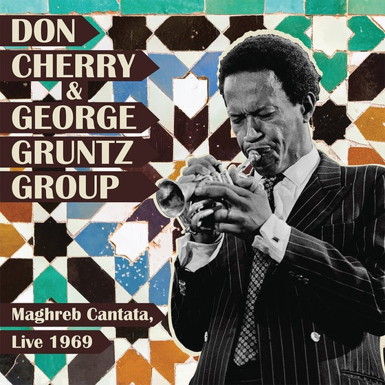DON CHERRY & GEORGE GRUNTZ GROUP - Maghreb Cantata, Live 1969 Vinyl 2LP