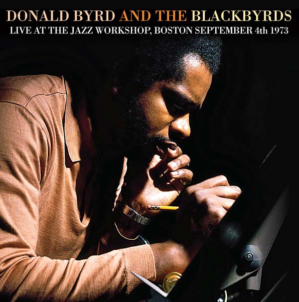 DONALD BYRD & THE BLACKBYRDS - Live at the Jazz Workshop, Boston September 4th 1973 CD CD