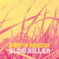 DONNA REGINA - Slow Killer CD CD