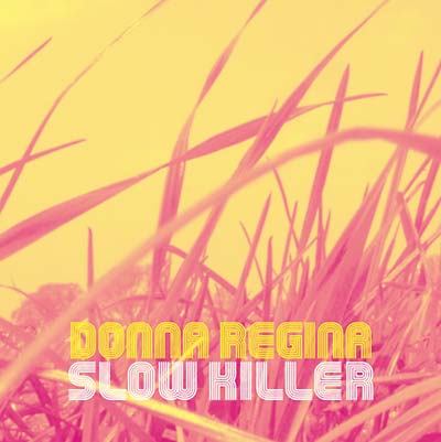 DONNA REGINA - Slow Killer CD CD