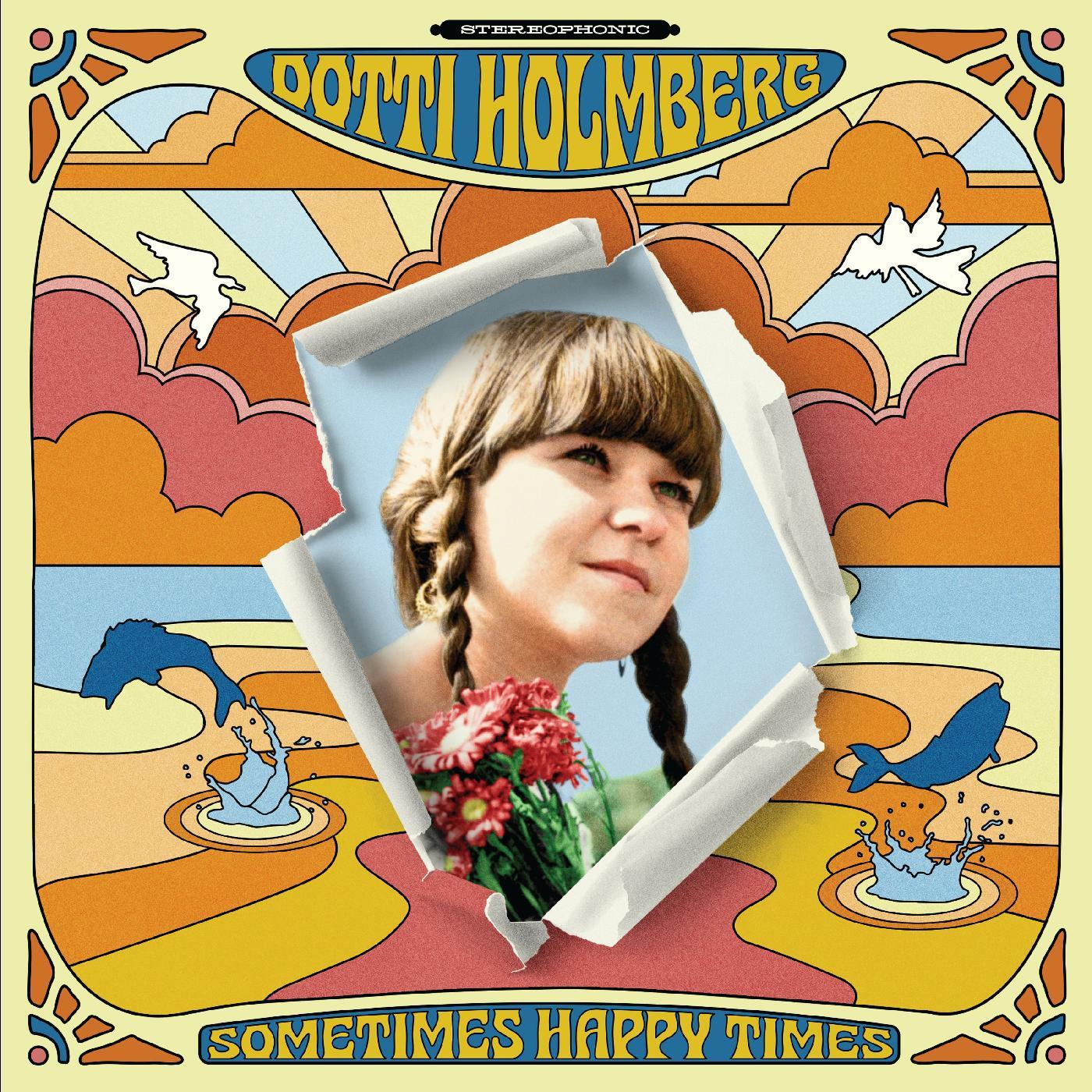 Dotti Holmberg - Some Times Happy Times (ORANGE VINYL) Vinyl LP Orange Vinyl