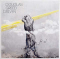 DOUGLAS GREED - Driven Vinyl LP+CD