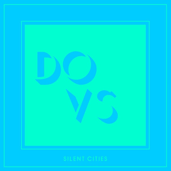 DOVS - Silent Cities Vinyl 2LP