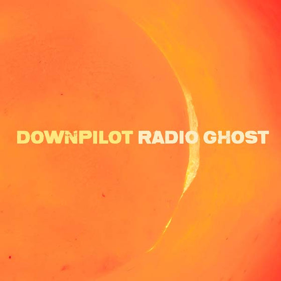 DOWNPILOT - Radio Ghost Vinyl LP