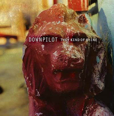 DOWNPILOT - They Kind Of Shine CD CD