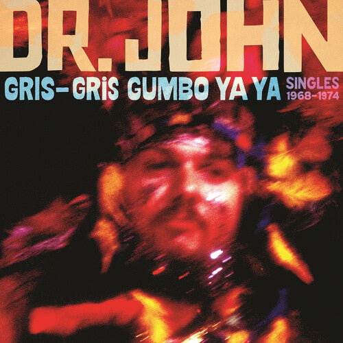 Dr. John - Gris-Gris Gumbo Ya Ya: Singles 1968-1974 [2LP] Vinyl