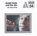 DREDD FOOLE AND THE DIN - The Whys of Fire CD CD