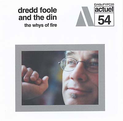 DREDD FOOLE AND THE DIN - The Whys of Fire CD CD