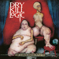 Dry Kill Logic - The Darker Side Of Nonsense - 25Th Anniversary Edition (Milky Clear Vinyl) Vinyl