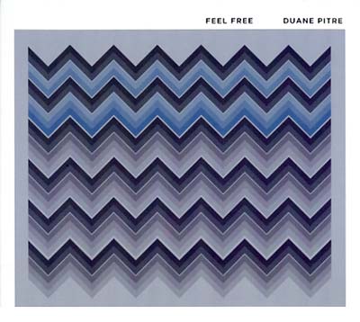 DUANE PITRE - Feel Free CD CD