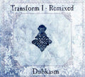 DUBKASM - Transform I - Remixed CD CD