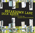 DUCK BAKER - Breakdown Lane: Free Solos & Duos 1976-1998 CD CD