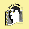 Dude Low - Ego Trip CD