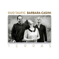 DUO TAUFIC/BARBARA CASINI - Terras CD CD