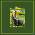 Dutch Uncles - True Entertainment Vinyl LP