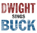 Dwight Yoakam - Dwight Sings Buck Vinyl LP