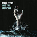 Dying Fetus - Into The Cesspool Shaped Picture Disc [RSD 11.28.25] Vinyl