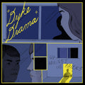 Dyke Drama - Up Against The Bricks Vinyl LP