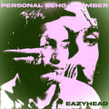 Eazyhead - Personal Echo Chamber Vinyl LP