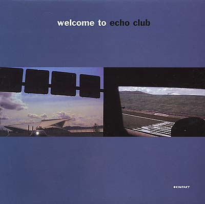 ECHO CLUB - Welcome To Echo Club Vinyl 12"