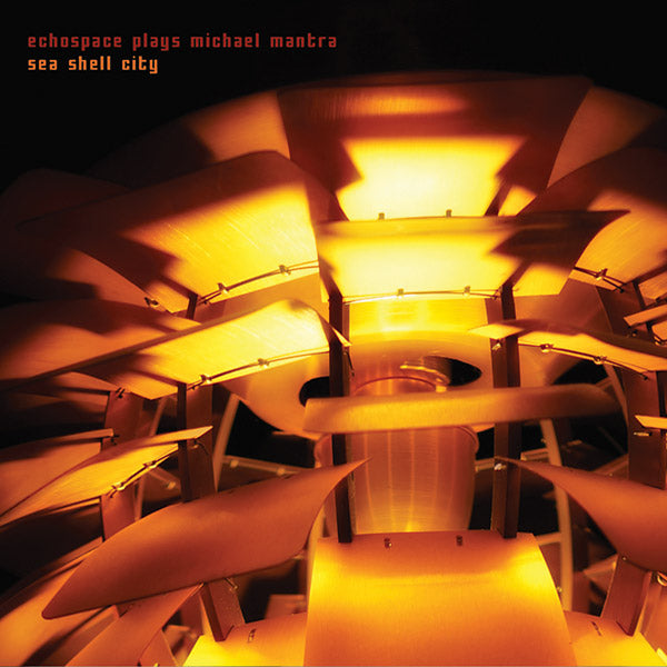ECHOSPACE/MICHAEL MANTRA - Sea Shell City CD CD